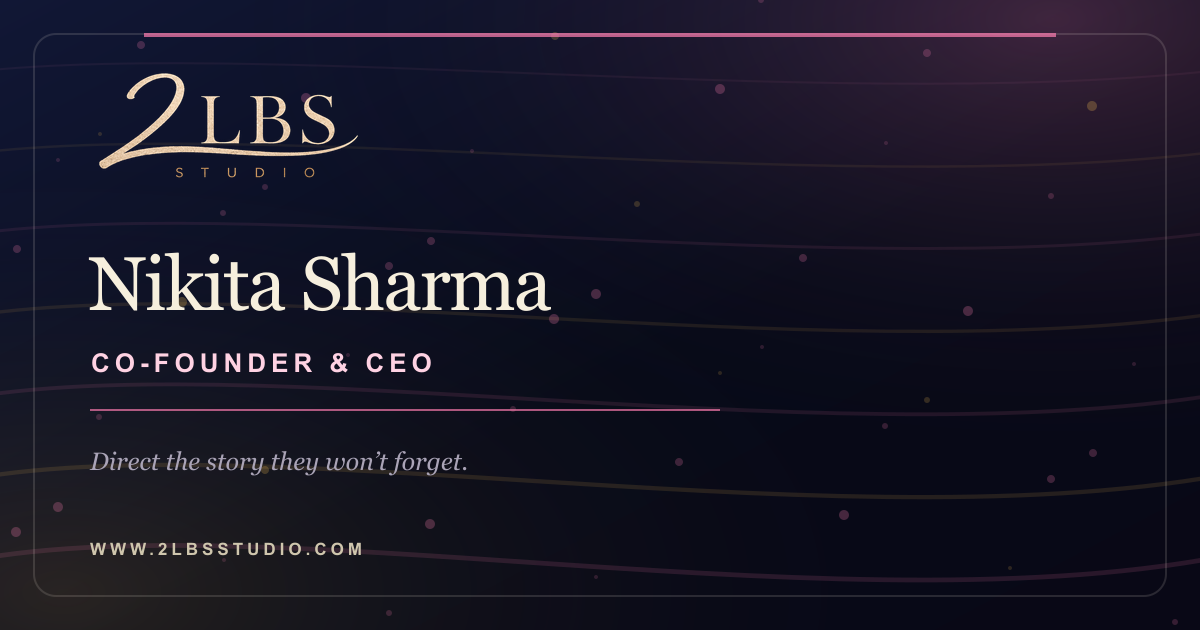Nikita Sharma, Co-Founder and CEO of 2LBS Studio